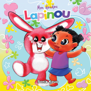 Mon doudou, Lapinou: Un livre pour enfant tout en rimes sur une petite fille et sa nouvelle peluche